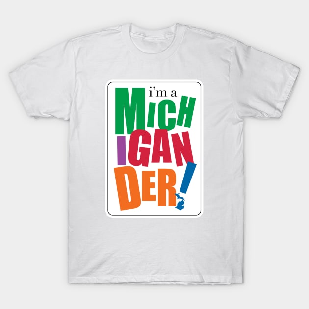 I'm a Michigander T-Shirt by Where Ur From